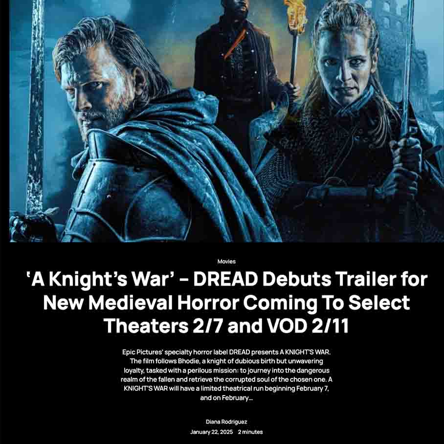 ‘A Knight’s War’ – DREAD Debuts Trailer for New Medieval Horror Coming To Select Theaters 2/7 and VOD 2/11