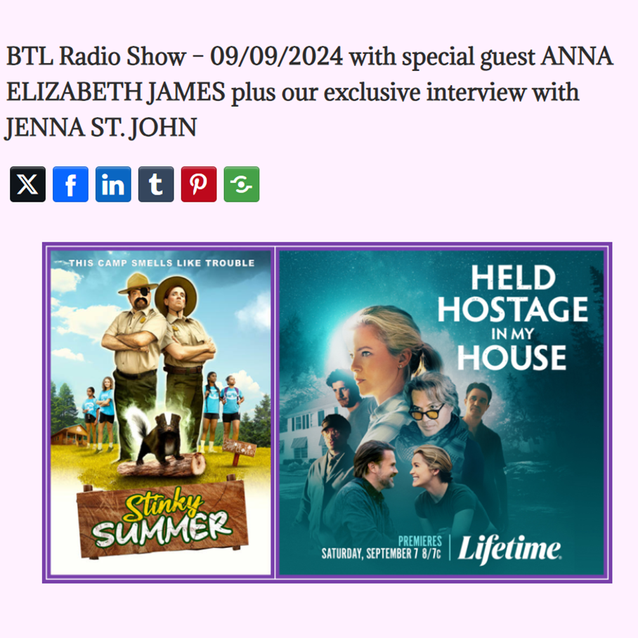 BTL Radio Show – 09/09/2024 with special guest ANNA ELIZABETH JAMES plus our exclusive interview with JENNA ST. JOHN